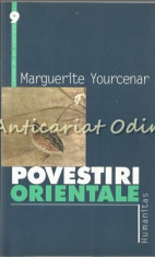 Povestiri Orientale - Marguerite Yourcenar foto