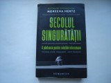 Secolul singuratatii. O pledoarie pentru relatii interumane - Noreena Hertz, 2021, Humanitas