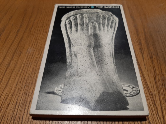TOMA GEORGE MAIORESCU (dedicatie-autograf) - Timp Rastignit - 1969, 189 p.