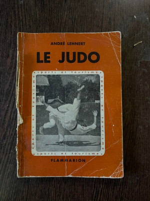 Andre Lehnert Le judo (editie veche) foto