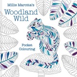 Millie Marotta&#039;s Woodland Wild: Pocket Colouring