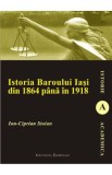 Istoria Baroului Iasi din 1864 pana in 1918 - Ion-Ciprian Stoian