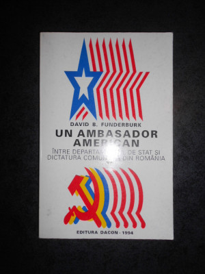 David B. Funderburk - Un ambasador american foto