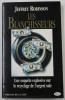 LES BLANCHISSEURS par JEFFREY ROBINSON , UNE ENQUETE EXPLOSIVE SUR LE RECYCLAGE DE L &#039;ARGENT SALE , 1995