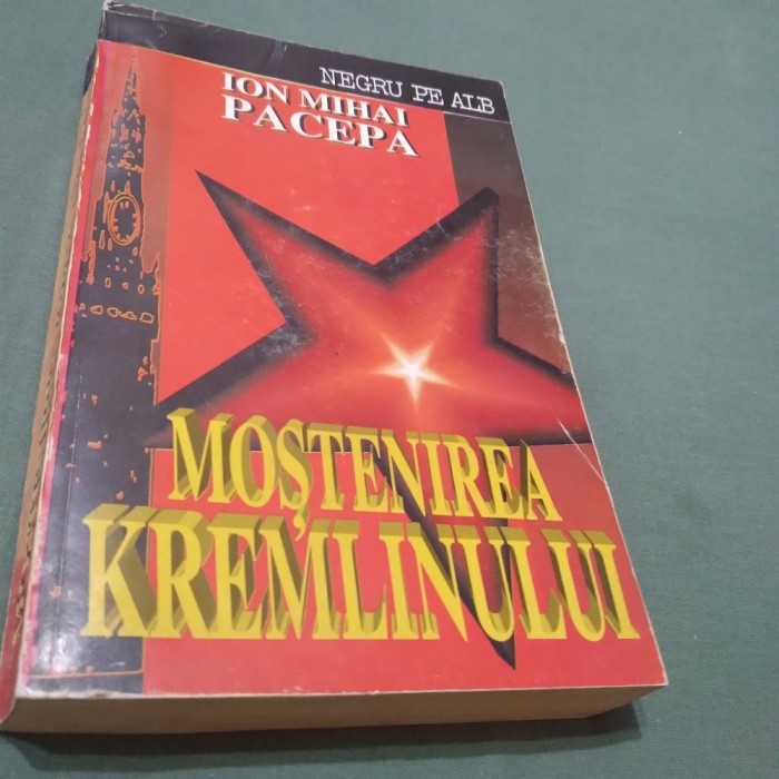 MOSTENIREA KREMLINULUI-ION MIHAI PACEPA