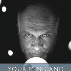 Your Mind and How to Use It (Esprios Classics): A Manual of Practical Psychology