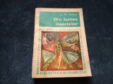 J H FABRE - DIN LUMEA INSECTELOR