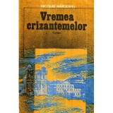 Nicolae Margeanu - Vremea crizantemelor - roman - 121108