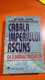CABALA IMPERIULUI ASCUNS - MICHAEL LEVINE
