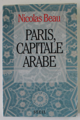 PARIS , CAPITALE ARABE par NICOLAS BEAU , 1995 foto