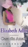 Elizabeth Adler - Casa din Amalfi
