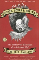 Blood, Bones &amp;amp; Butter: The Inadvertent Education of a Reluctant Chef foto