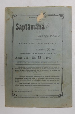 SAPTAMANA , REVISTA , APARE MIERCURI SI SAMBATA , ANUL VII , NO. 23 , 1907 foto