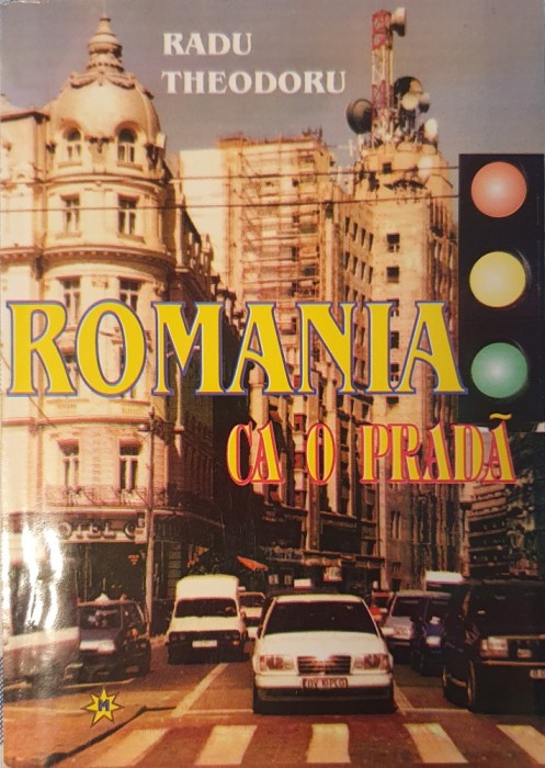 Radu Theodoru, Romania ca o Prada, Ed. Miracol, 2000