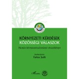 K&ouml;rnyezeti k&eacute;rd&eacute;sek - K&ouml;z&ouml;ss&eacute;gi v&aacute;laszok - Hum&aacute;n k&ouml;rnyezettudom&aacute;nyi olvas&oacute;k&ouml;nyv
