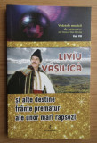 Adi Vantu - Liviu Vasilica si alte destine frante prematur ale unor mari rapsozi