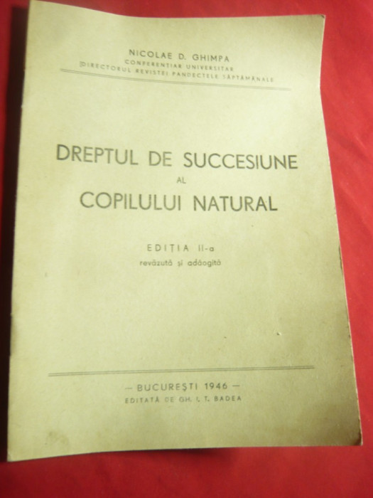 N.D.Ghimpa- Dreptul la Succesiune al copilului natural - Ed.GI Bodea 1946 , 32p