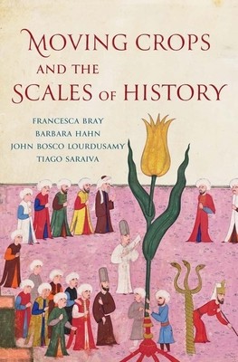 Moving Crops and the Scales of History foto