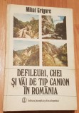 Defileuri, chei si vai de tip canion in Romania de Mihai Grigore