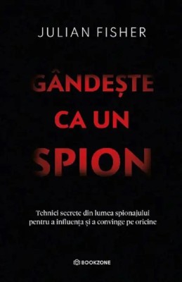 Gandeste ca un spion - Julian Fisher, editia 2025 foto