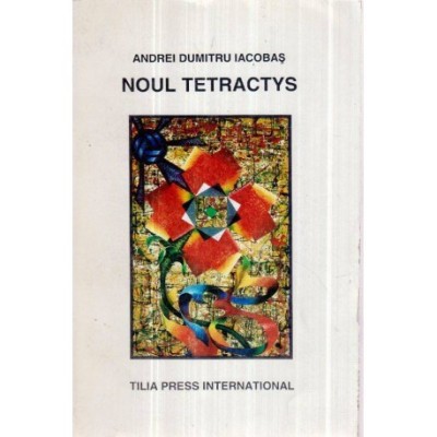 Andrei Dumitru Iacobas - Noul Tetractys - 120937 foto