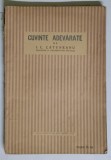 CUVINTE ADEVARATE de I.C. CATUNEANU , 1925