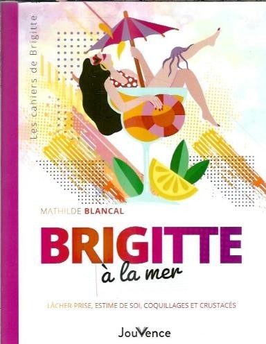 Brigitte a la mer - Mathilde Blancal