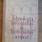 Tehnologia betonului si betonului armat- M.Stoica