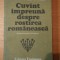 CUVANT IMPREUNA DESPRE ROSTIREA ROMANEASCA de CONSTANTIN NOICA,BUC.1987