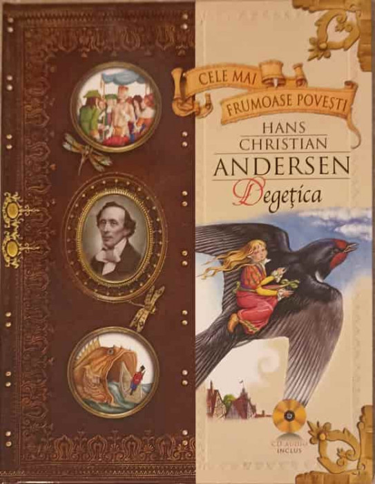 CELE MAI FRUMOASE POVESTI VOL.9 DEGETICA-HANS CHRISTIAN ANDERSEN