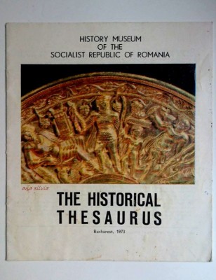 Brosura ,,Tezaurul istoric al Romaniei&amp;quot;, 1973, &amp;#039;The Historical Thesaurus&amp;#039; foto