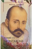 O vara cu Montaigne - Antoine Compagnon