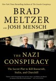 The Nazi Conspiracy: The Secret Plot to Kill Roosevelt, Stalin, and Churchill