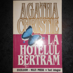 AGATHA CHRISTIE - LA HOTELUL BERTRAM