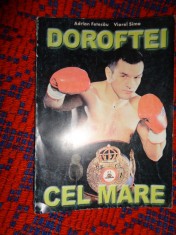Doroftei cel Mare - Adrian Fetecau , Viorel Sima ( memorii ,sport , box - pugilism )/