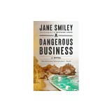 A Dangerous Business