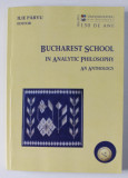 Bucharest school in analytic philosophy / An anthology Ilie Parvu (ed.)