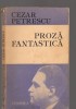 C9449 PROZA FANTASTICA - CEZAR PETRESCU