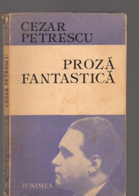 C9449 PROZA FANTASTICA - CEZAR PETRESCU foto