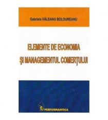 Gabriela Valeanu Boldureanu - Elemente de economia si managementul