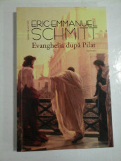 Evanghelia dupa Pilat - Eric-Emmanuel Schmitt foto