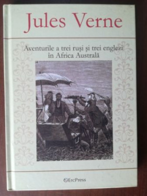 Aventuri a trei rusi si trei englezi in Africa Australa- Jules Verne foto