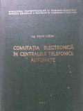 COMUTATIA ELECTRONICA IN CENTRALELE TELEFONICE AUTOMATE-SYLVIA NISSIM