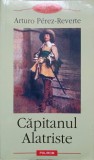 Capitanul Alatriste - Arturo Perez-Reverte, Polirom, 2006, Romana, Paperback