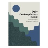 Daily Contemplations Journal: Islamic Wisdom, Reflection, Discovery, Quran, Prophet Quotes - English Book