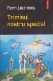 TRIMISUL NOSTRU SPECIAL-FLORIN LAZARESCU