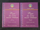 Pagini din istoria muzicii romanesti. Afirmari. Cristalizari &ndash; Octavian Lazar Cosma (2 vol.)