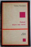 Cumpara ieftin Meditatii despre viata demna - Tadeusz Kotarbinski - Roman psihologic, filozofic