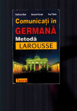 Comunicati in limba germana, metoda Larousse - Wolfram Klatt, Bernard Straub