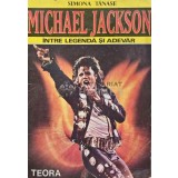 Michael Jackson intre legenda si adevar - 1992 - Simona Tanase (AB86)